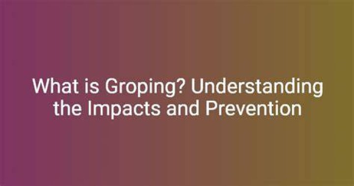 Candid Groping: Understanding the Impact and Implications